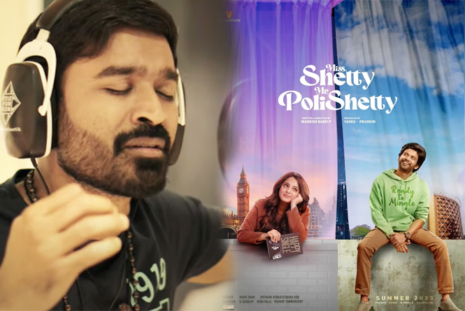 Dhanush To Sing A Song In Anushka’s Miss Shetty Mr Polishetty